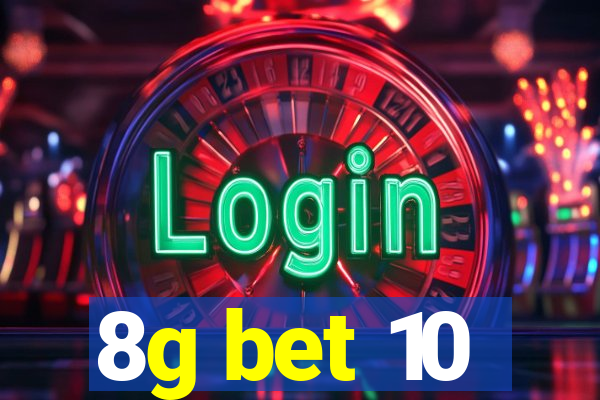 8g bet 10